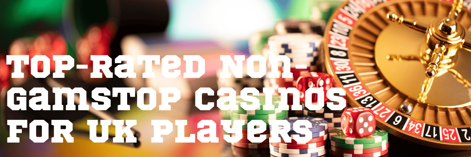 Discovering Casinos Not Registered on Gamstop Opportunities and Insights