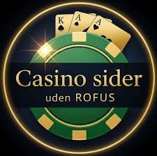 Oplev Casino Online uden ROFUS i Danmark Oplev Casino Online uden ROFUS i Danmark